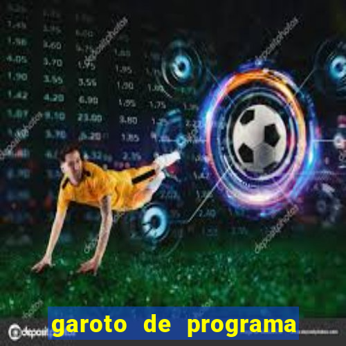 garoto de programa da zona leste